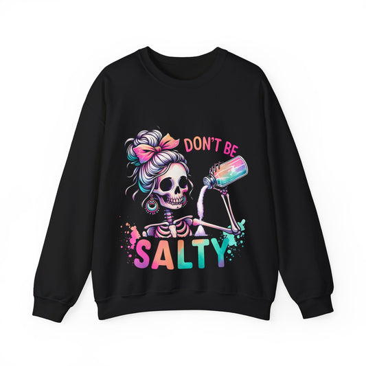 Don't Be Salty Skeleton Unisex Crewneck Sweatshirt - Fun, Casual Style for Halloween and Everyday Wear