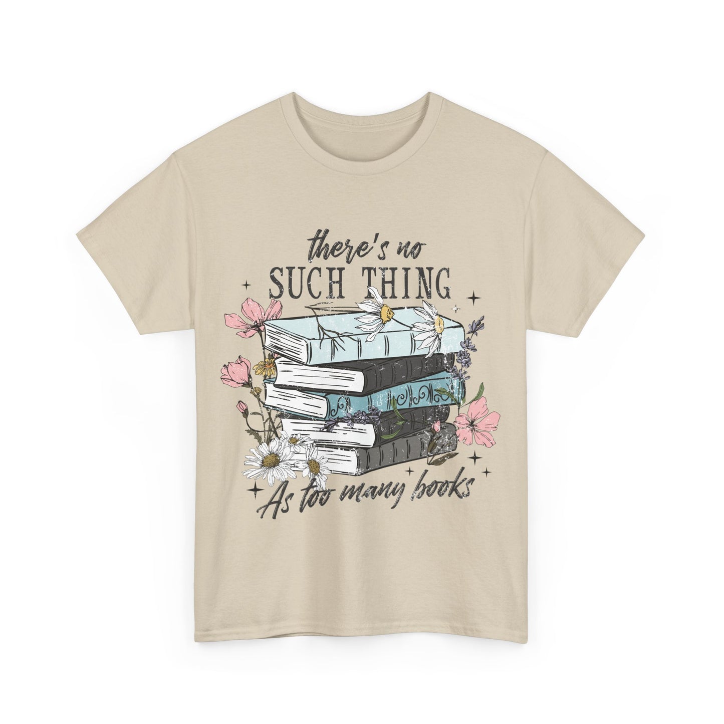 Cozy Book Lover Tee - "There's No Such Thing As Too Many Books"