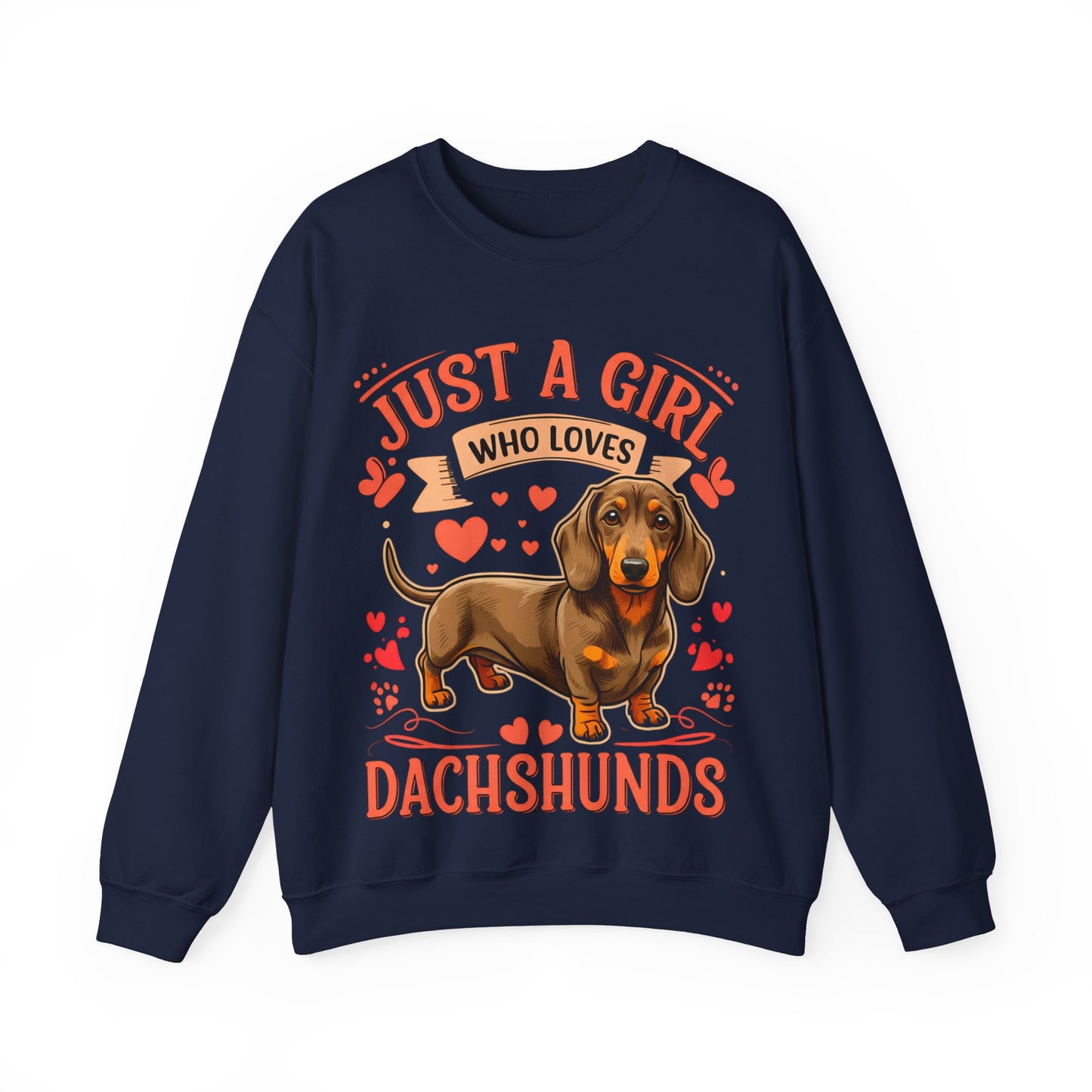 Dachshund Lover Sweatshirt - Just a Girl Who Loves Dachshunds