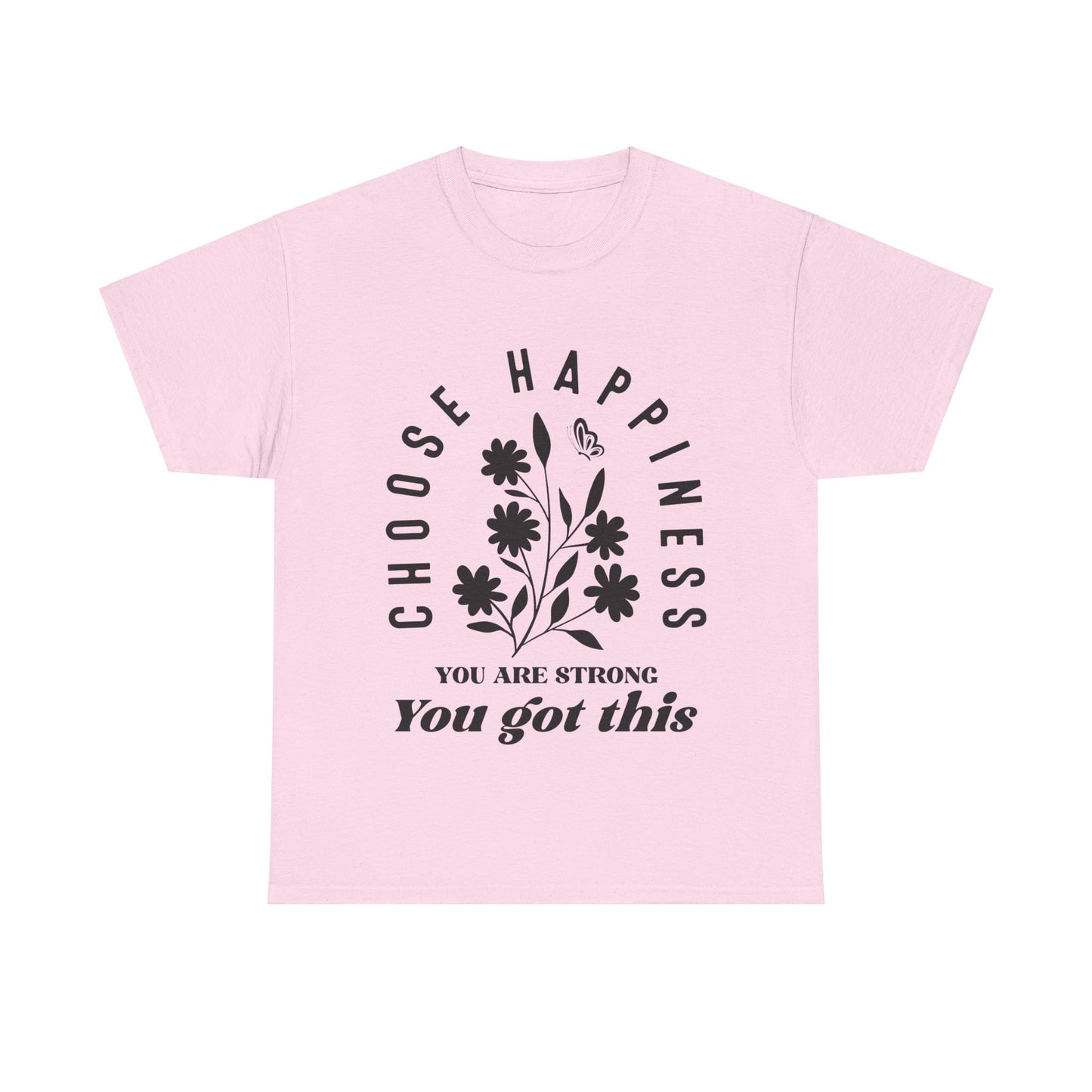 Choose Happiness Unisex Heavy Cotton Tee - Motivational Graphic Tee for Positivity and Strength