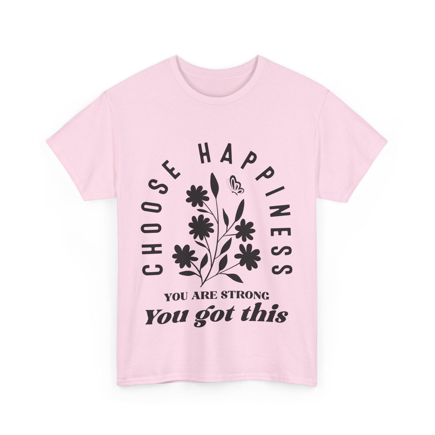 Choose Happiness Unisex Heavy Cotton Tee - Motivational Graphic Tee for Positivity and Strength