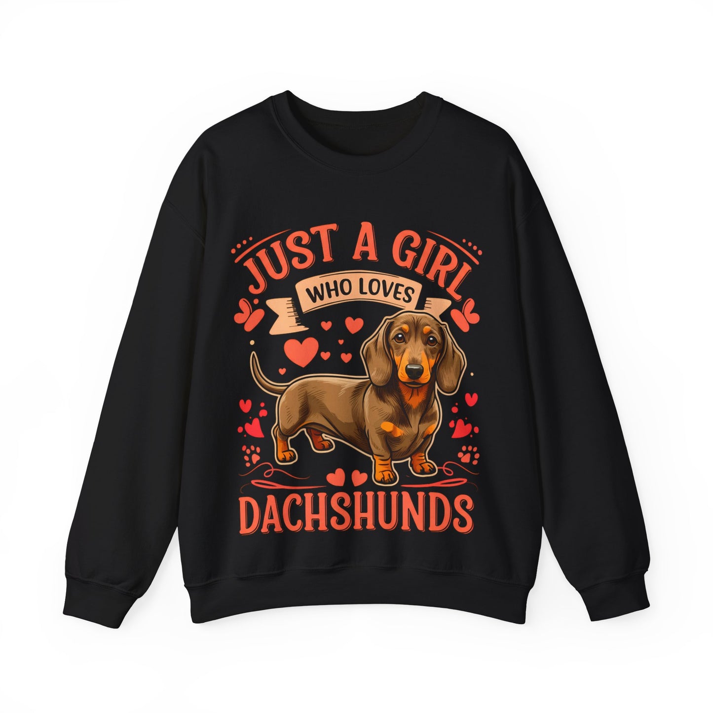 Dachshund Lover Sweatshirt - Just a Girl Who Loves Dachshunds