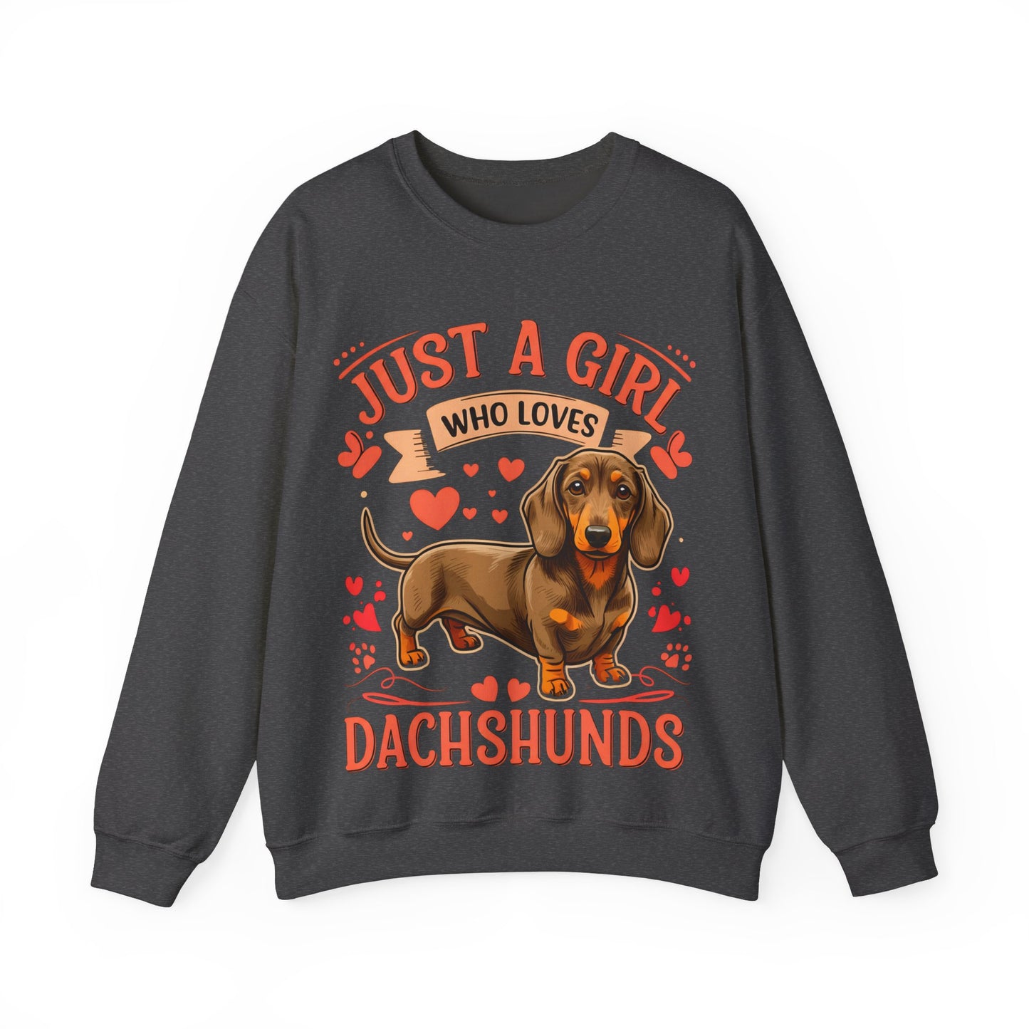 Dachshund Lover Sweatshirt - Just a Girl Who Loves Dachshunds